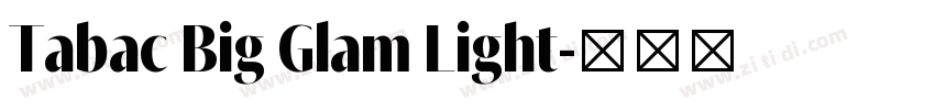 Tabac Big Glam Light字体转换